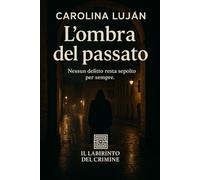 L'ombra del passato (Il Labirinto del Crimine)