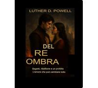 L'ombra del re: Segreti, ribellione e un amore proibito che potrebbe cambiare tutto