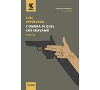 L'ombra di quel che eravamo