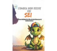 L'Ombra non Decide Chi Sei: La storia di Gliff, il draghetto che trovò il coraggio di essere unico - Un manga illustrato su autismo, bullismo e autostima. (Per bambini e Ragazzi)