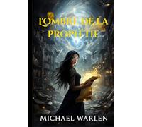 L'Ombre de la Prophétie (Les Prophéties Élyséennes)