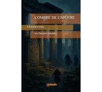L'OMBRE DE L'APÔTRE (Les dossiers interdits)
