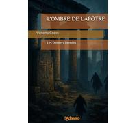 L'OMBRE DE L'APÔTRE (Les dossiers interdits)