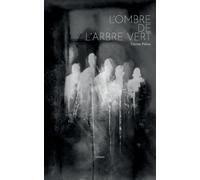 L'ombre de l'arbre vert: Roman