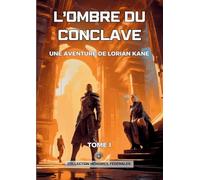 L'ombre du Conclave: Une aventure de Lorian Kane