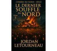 L'ombre du Nord - Le Dernier Souffle du Nord - Tome 5