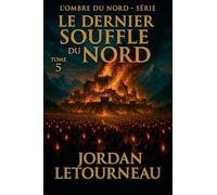 L'ombre du Nord - Le Dernier Souffle du Nord - Tome 5