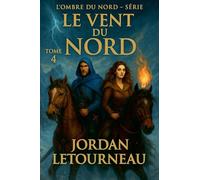 L'ombre du Nord - Le vent du Nord - tome 4