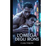 L'Omega degli Irons: Una storia d'amore dark sulla mafia MM Mpreg
