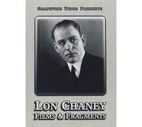 Lon Chaney Films & Fragments