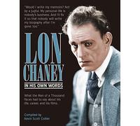 Lon Chaney: In His Own Words: 2 (Entertainment History)