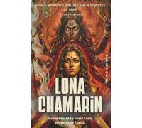 Lona Chamarin: How a Wounded Girl Became a Goddess of Fear