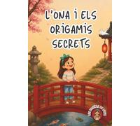 L'ONA I ELS ORIGAMIS SECRETS (Les postals de l'Ona)