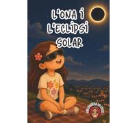 L'Ona i l'eclipsi solar - Conte il·lustrat infantil sobre el gran eclipsi total del 12 d'agost de 2026 (Les postals de l'Ona)