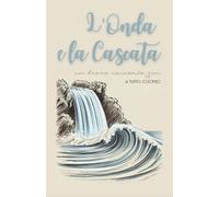 L'Onda e la Cascata: un breve racconto zen