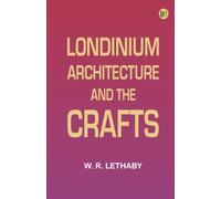 Londinium, Architecture and the Crafts