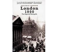 London 1900 - The Imperial Metropolis (Nota Bene)