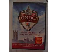 London 2012 Gymnastics Going for the Gold Games of the XXX Olympiad