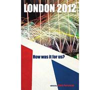 London, 2012: How Was it for Us?