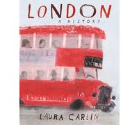 London: a History - NEW Laura Carlin 2024