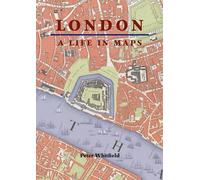 London: A Life in Maps by Peter Whitfield (November 17, 2006) Paperback