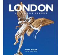 London: A Pictorial Journey: From Greenwich in the East to Windsor in the West
