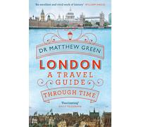 London: A Travel Guide Through Time