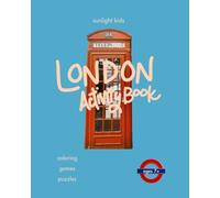 London Activity Book (Ages 7+): Coloring, Word Search, Crosswords, Sudoku, Mazes, Secret Codes & Fun Facts - A Travel Activity & Puzzle Book for Older Kids (London Kids Activity Books)