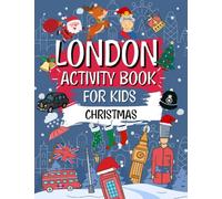 London Activity Book For Kids: A London Themed Christmas Activity Book | Perfect Gift For Christmas Travel Trips: Includes Story Mazes | Word Searches AND MORE | Perfect For Ages 4,5,6,7,8,9,10,11,12