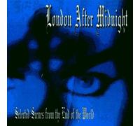London After Midnight - Selected Scenes From the End O