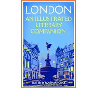 London: An Illustrated Literary Companion: (Macmillan Collector's Library)