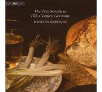 London Baroque - The Trio Sonata in 17th Century Germany