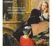 London Baroque - The Trio Sonata In 18Th-Century France