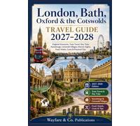 London, Bath, Oxford & the Cotswolds Travel Guide 2027-2028: England Itineraries, Train Travel, Day Trips, Stonehenge, Cotswold Villages, Historic ... Tips (Wayfare & Co. Travel Guides Series)
