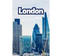 London: Beautiful Cities, World Wonders, World Cities Collection, Lined Notebook to Write In With Soft Cover Journal 110 pages 6 x 9 in