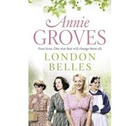 [(London Belles)] [Author: Annie Groves] published on (May, 2011)