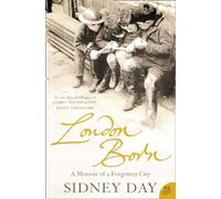 London Born: A Memoir of a Forgotten City (P.S.)