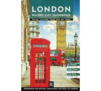 London Bucket List Guidebook: Walks, Culture, Food and Day Trips (Urban Expedition Europe)