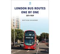 London Bus Routes One by One: 301-969 (Transport Systems Series)