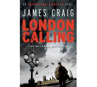 London Calling: a gripping political thriller for our times (Inspector Carlyle)