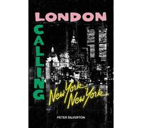 London Calling New York New York