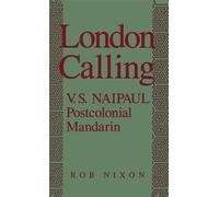 Nixon - London Calling V.S. Naipaul Postcolonial Mandarin - New hard - N555z