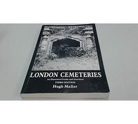 London Cemeteries: An Illustrated Guide and Gazetteer