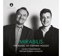 London Choral Sinfonia; Michael Waldron - Mirabilis - The Music of Stephen Hough