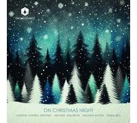 London Choral Sinfonia, Michael Waldron - On Christmas Night