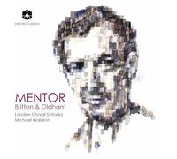 London Choral Sinfonia, Michael Waldron, Sumei Bao-Smith - Mentor: Britten & Oldham