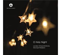London Choral Sinfonia – O Holy Night – Orchid