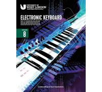 London College of Music: Electronic Keyboard Handbook 2021: grade 8