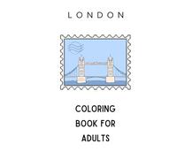 London Coloring Book for Adults: Relaxing London Scenes for Stress Relief and Mindfulness with Landmarks, Streets and Cafes