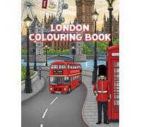 London Colouring Book: A Creative Journey Through the Heart of London: Iconic Landmarks and City Life to Colour for Kids and Adult